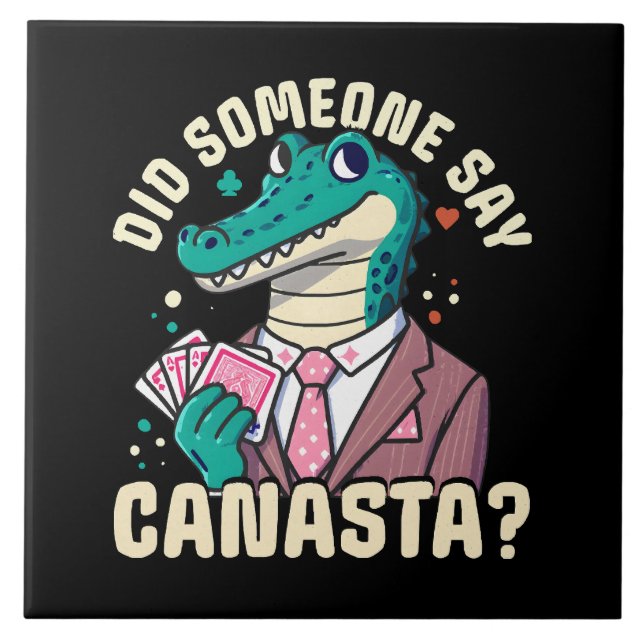 Did Someone Say Canasta Tile (Front)