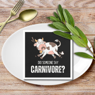 Did Someone Say Carnivore Funny Meat Lover Napkin
