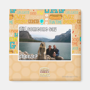 Did someone say cheeze? magnet