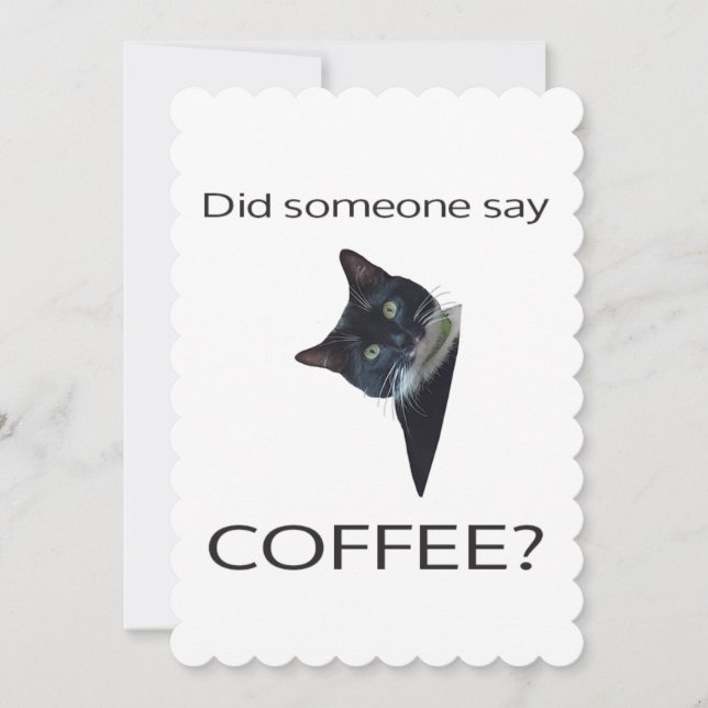 Did someone say COFFEE? Greeting Card (Front)