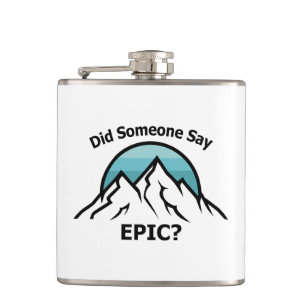 Did Someone Say Epic? Hip Flask