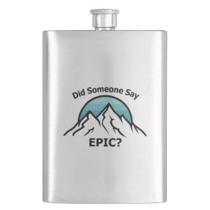 Did Someone Say Epic? Hip Flask