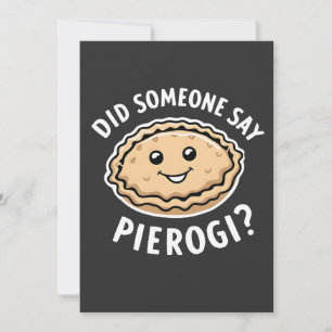 Did Someone Say Pierogi Polish Dish  Invitation