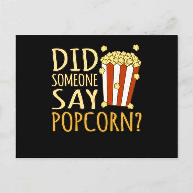 Did Someone Say Popcorn Popcorns Food Eater Lover Invitation Postcard (Front)