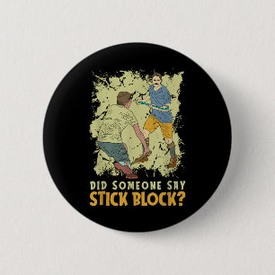 Did Someone Say Stick Block - Team Field Hockey Pl 6 Cm Round Badge