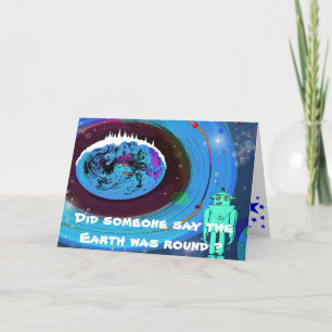 Did someone say the Earth was round ? Christmas Holiday Card