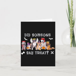 Did Someone Say Treat Funny Dog Halloween Card