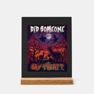 Did Someone Say Treat Halloween Alpaca Witch Moon Acrylic Sign