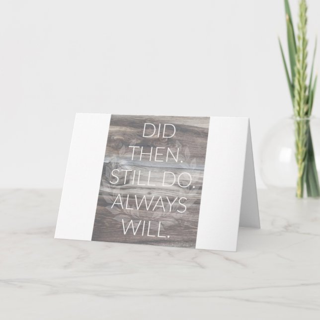 Did then, Still do - Anniversary Weddings Renewal Card (Front)