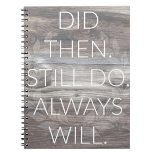 Did then, Still do - Anniversary Weddings Renewal Notebook