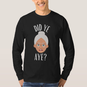 Did Ya Aye Glasgow Slang Scottish Themed T-Shirt