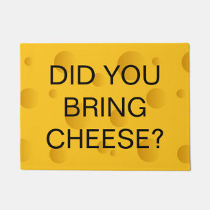 Did you bring cheese funny welcome doormat