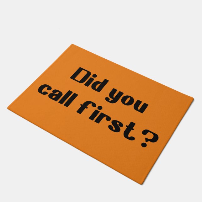 Did you call first doormat (Angled)