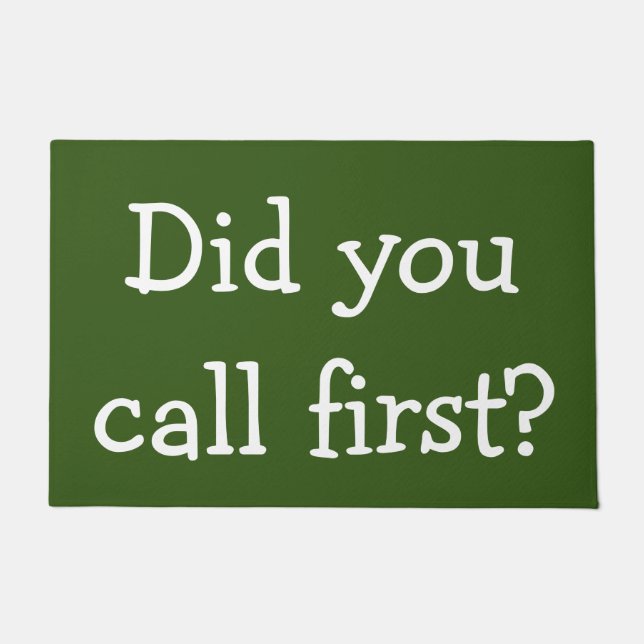 Did you call first? doormat (Front)