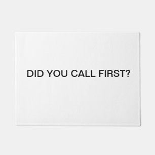 Did You Call First Doormat