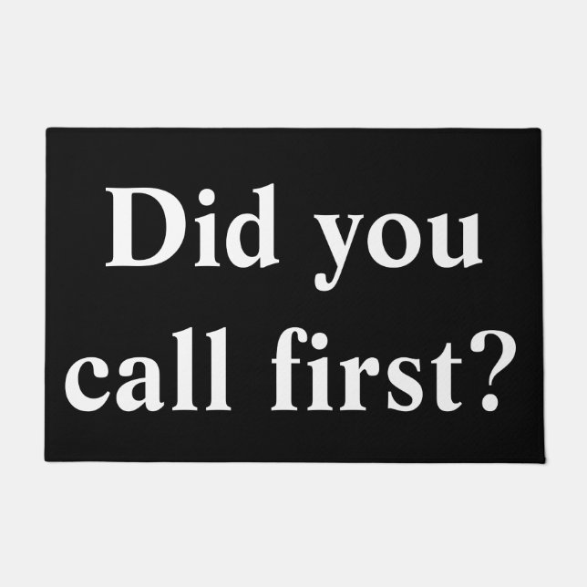 Did you call first? doormat (Front)