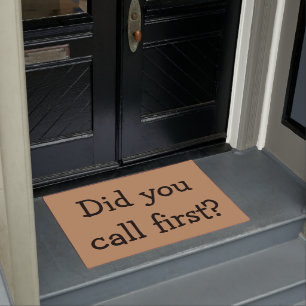 Did you call first? doormat