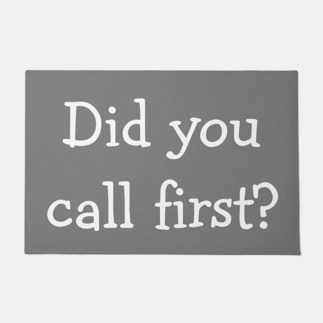 Did you call first? doormat (Front)