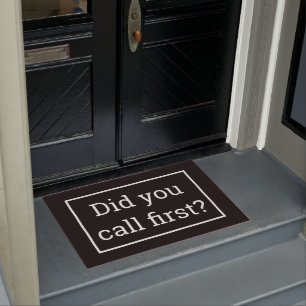 Did you call first? doormat