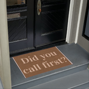 Did You Call First   Funny Doormat