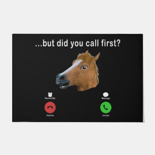 Did You Call First Horse Doormat, Cool Horse Mat