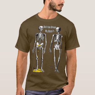 Did You Drink My Beer Funny Halloween Skeleton Co T-Shirt