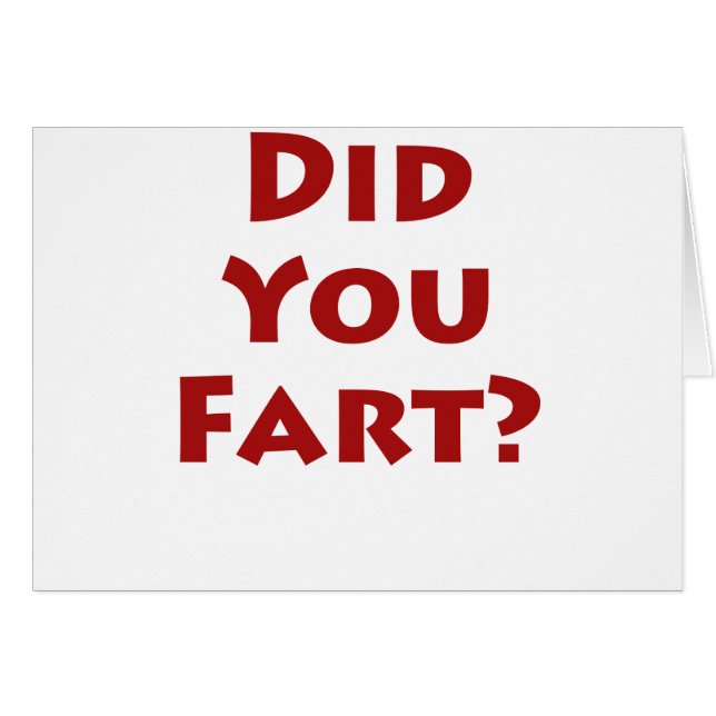 Did you fart? (Front Horizontal)