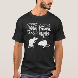 Did You Get The Vaccine Yet? Funny Rat Vaccine Tee