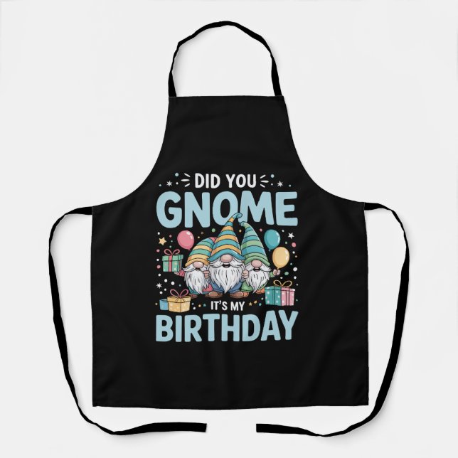 Did You Gnome It's My Birthday Gnomies Party Gnome Apron (Front)