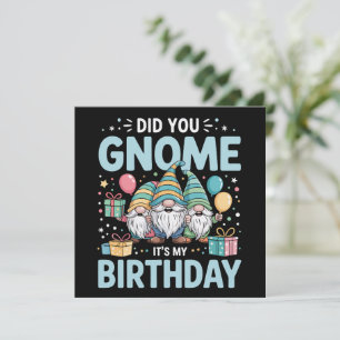 Did You Gnome It's My Birthday Gnomies Party Gnome Holiday Card