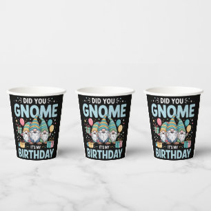 Did You Gnome It's My Birthday Gnomies Party Gnome Paper Cups