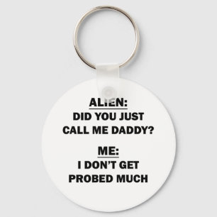 Did You Just Call Me Daddy? Key Ring