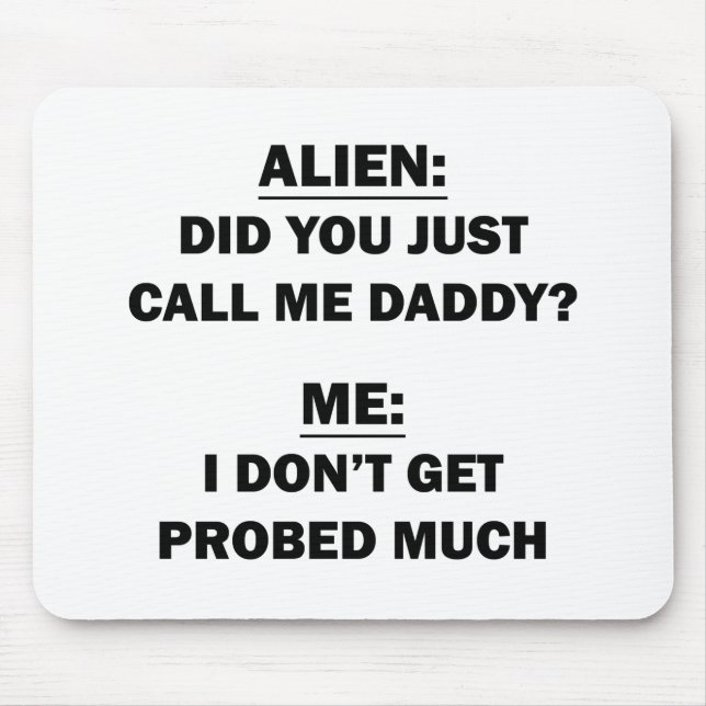 Did You Just Call Me Daddy? Mouse Mat (Front)