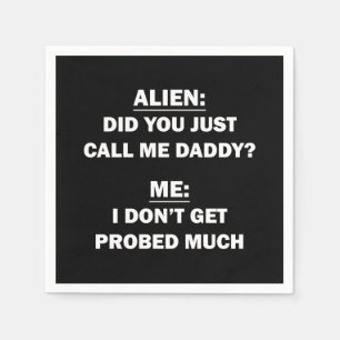 Did You Just Call Me Daddy? Napkin