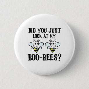 Did You Just Look At My Boo-bees Funny Halloween G 6 Cm Round Badge