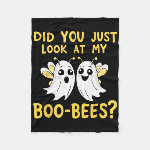 Did You Just Look At My Boo-bees Funny Halloween G Fleece Blanket
