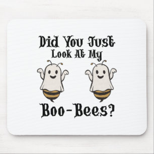 Did You Just Look At My Boo-bees Funny Halloween G Mouse Mat