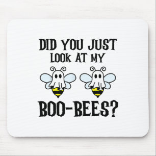 Did You Just Look At My Boo-bees Funny Halloween G Mouse Mat