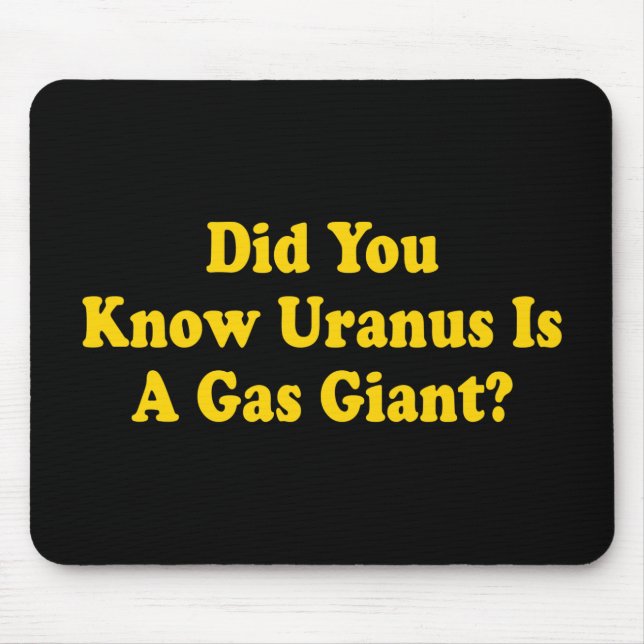 Did You Know Uranus Is A Gas Giant? - Fart Humour Mouse Mat (Front)