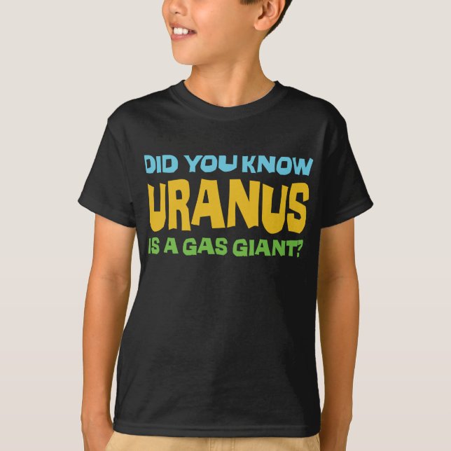Did You Know Uranus Is A Gas Giant? - Fart Humour T-Shirt (Front)