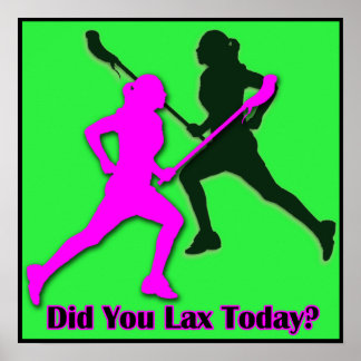 Did You Lax Today? Poster
