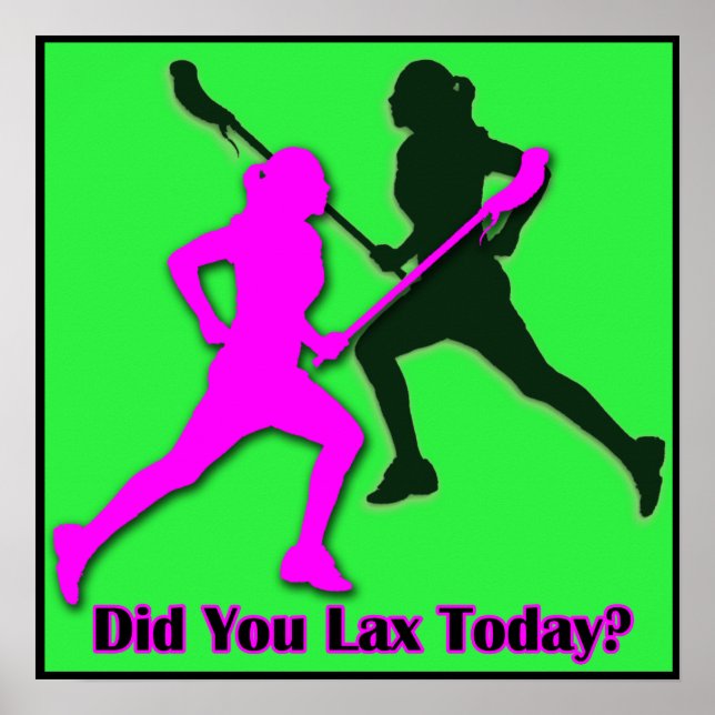 Did You Lax Today? Poster (Front)