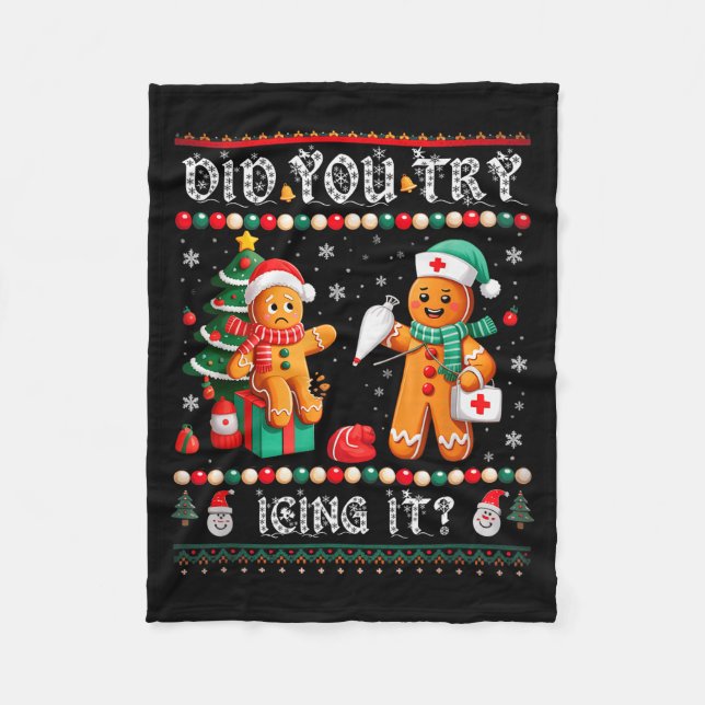 Did You Try Icing It Christmas Gingerbread Nurse H Fleece Blanket (Front)