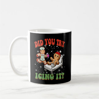 Did You Try Icing It Funny Christmas Nurse Squad Coffee Mug