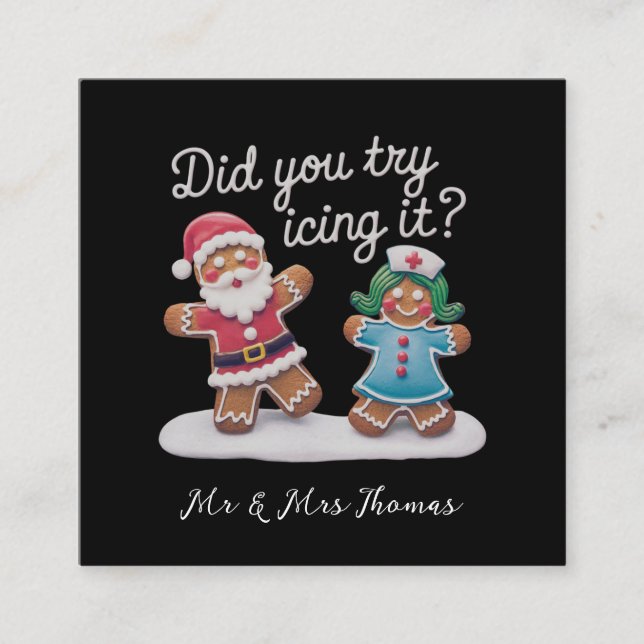 Did You Try Icing It? Funny Gingerbread Nurse  Square Business Card (Front)