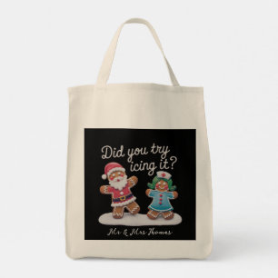 Did You Try Icing It? Funny Gingerbread Nurse  Tote Bag