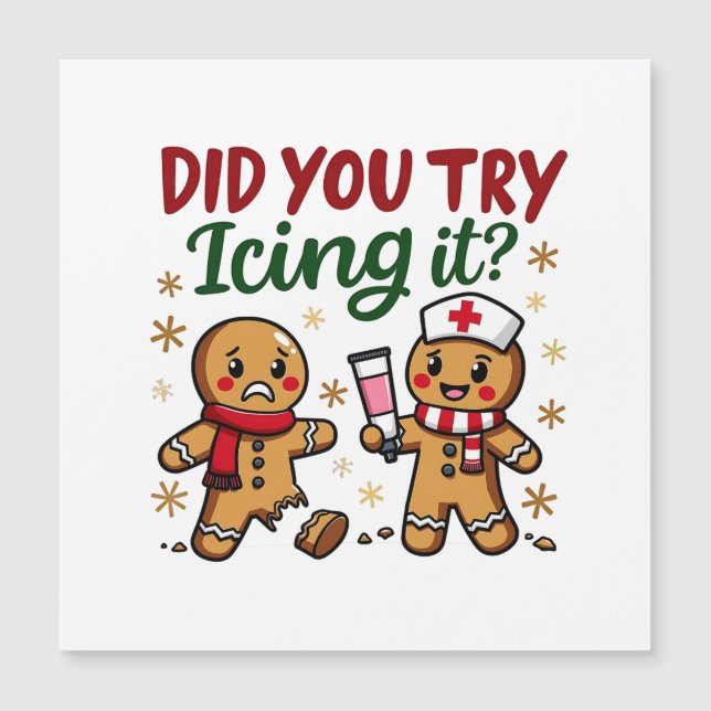 Did You Try Icing It Funny Gingerbread Nursing  (Front)