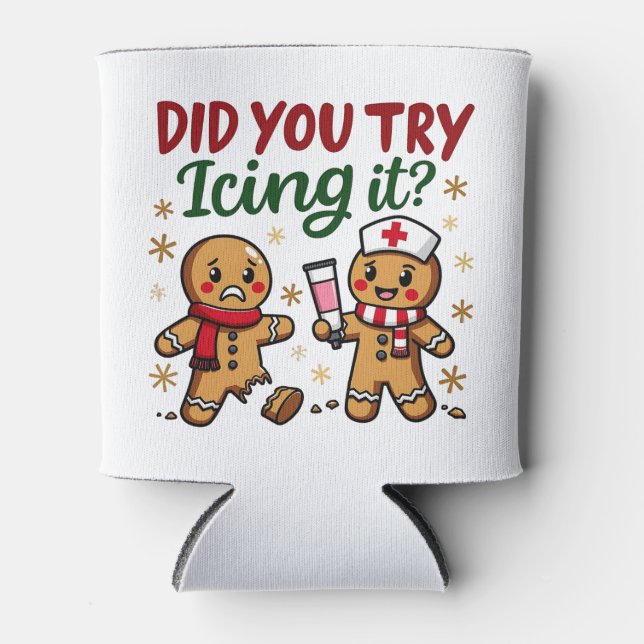 Did You Try Icing It Funny Gingerbread Nursing  Can Cooler (Front)