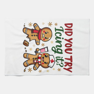 Did You Try Icing It Funny Gingerbread Nursing Tea Towel