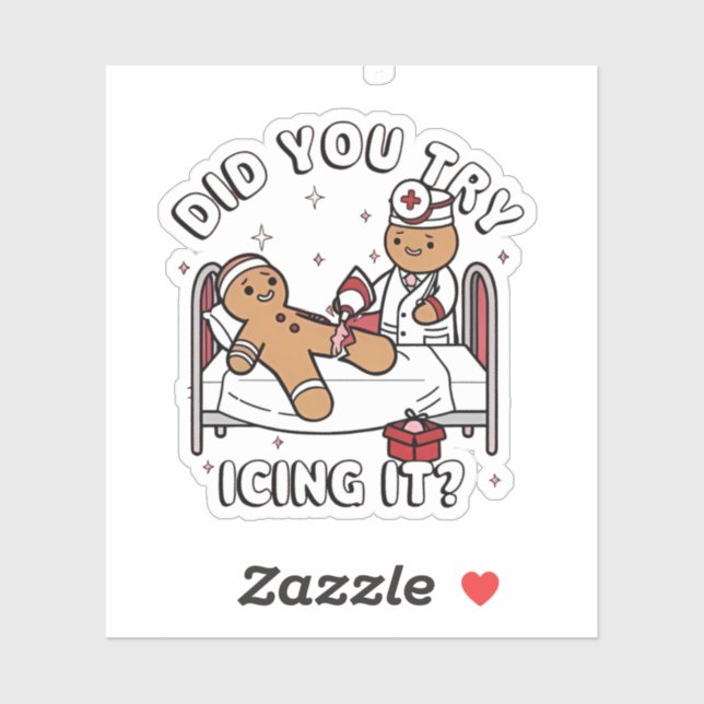 Did You Try Icing It Gingerbread Nursing Christmas (Sheet)
